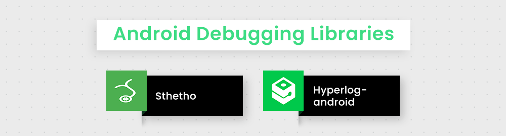 Android Debugging Libraries