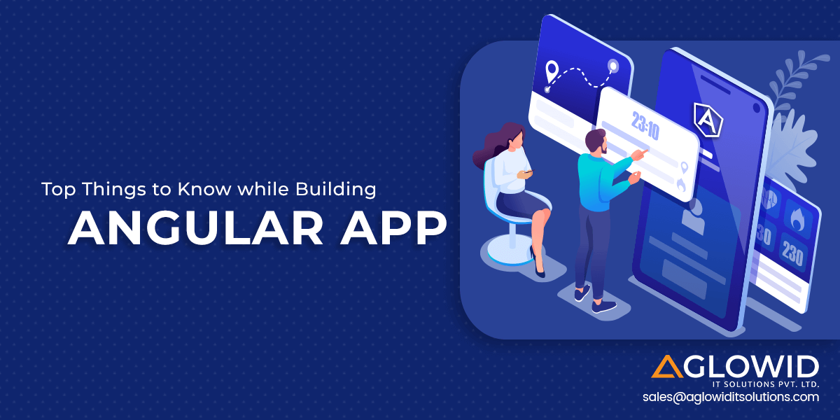 Top Things to Learn While Developing your Angular App