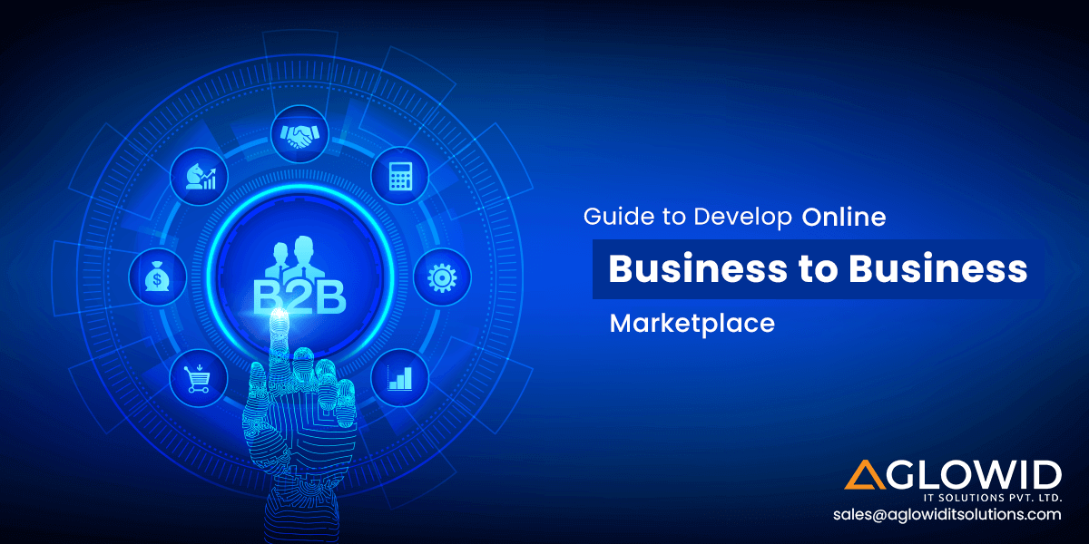 Guide to Develop Online B2B Marketplace in 2024