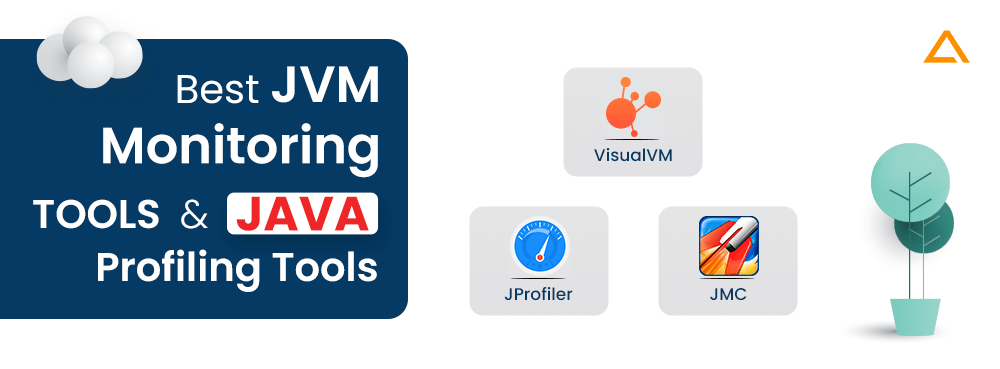 Best JVM Monitoring Tools & Java Profiling Tools