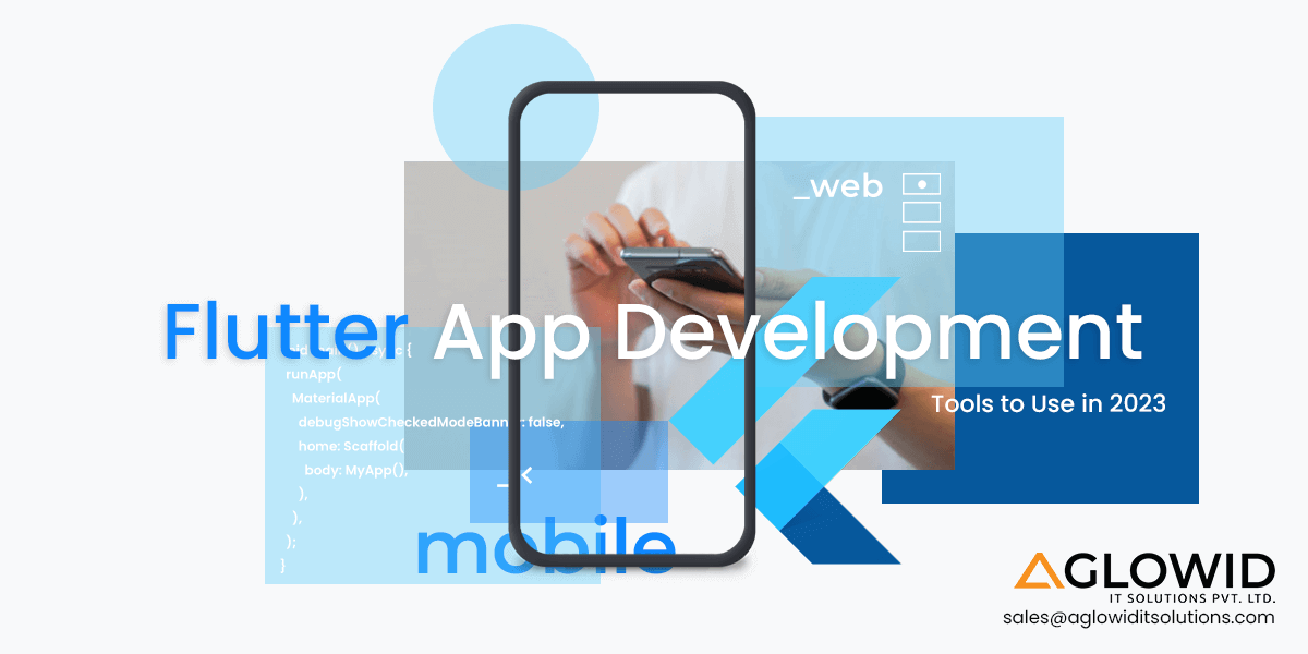 Flutter Development Tools To Develop Cross-Platform App in 2024