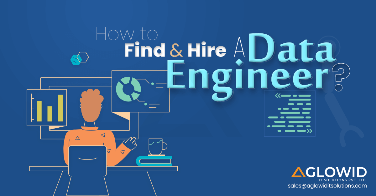 How to Find & Hire a Data Engineer?