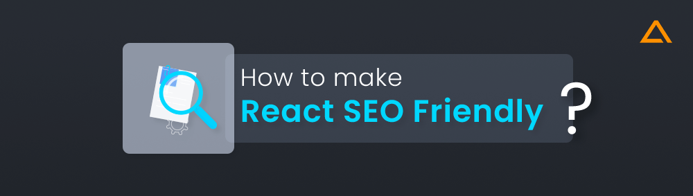 How to make React SEO Friendly