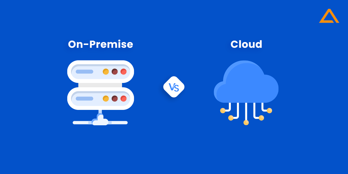 On Premise vs Cloud