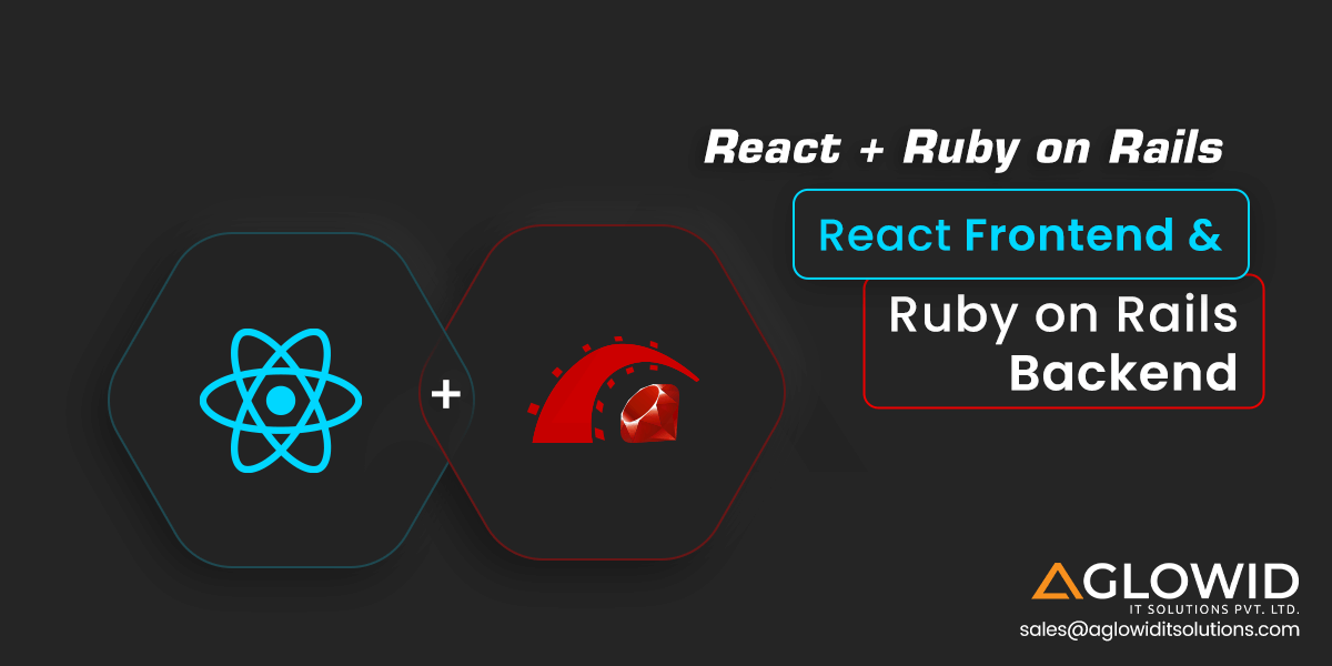 React With Ruby on Rails – React Frontend and Ruby on Rails Backend